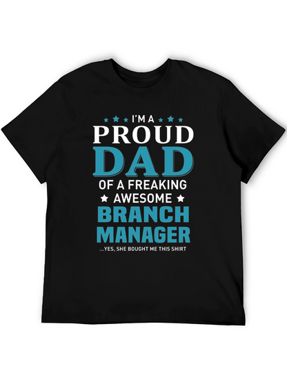 Proud Dad Branch Manager T-Shirt - Awesome Gift