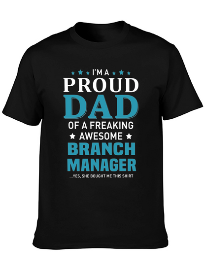 Proud Dad Branch Manager T-Shirt - Awesome Gift
