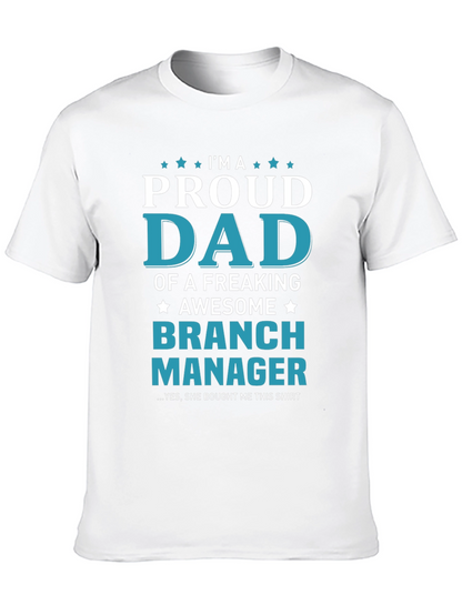 Proud Dad Branch Manager T-Shirt - Awesome Gift