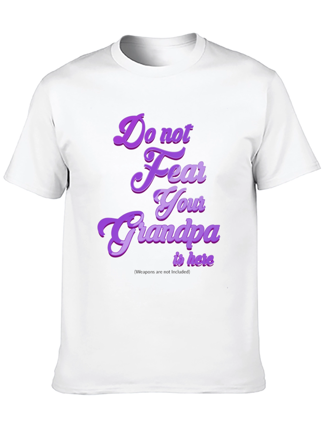 Funny Grandpa T-Shirt - Do Not Fear Your Grandpa