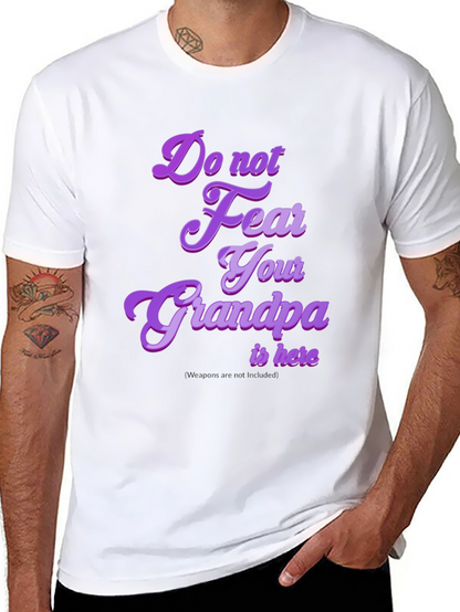 Funny Grandpa T-Shirt - Do Not Fear Your Grandpa