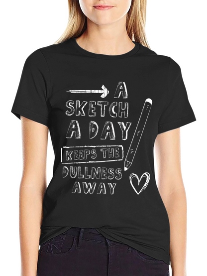 A Sketch a Day T-Shirt - Artist Gift