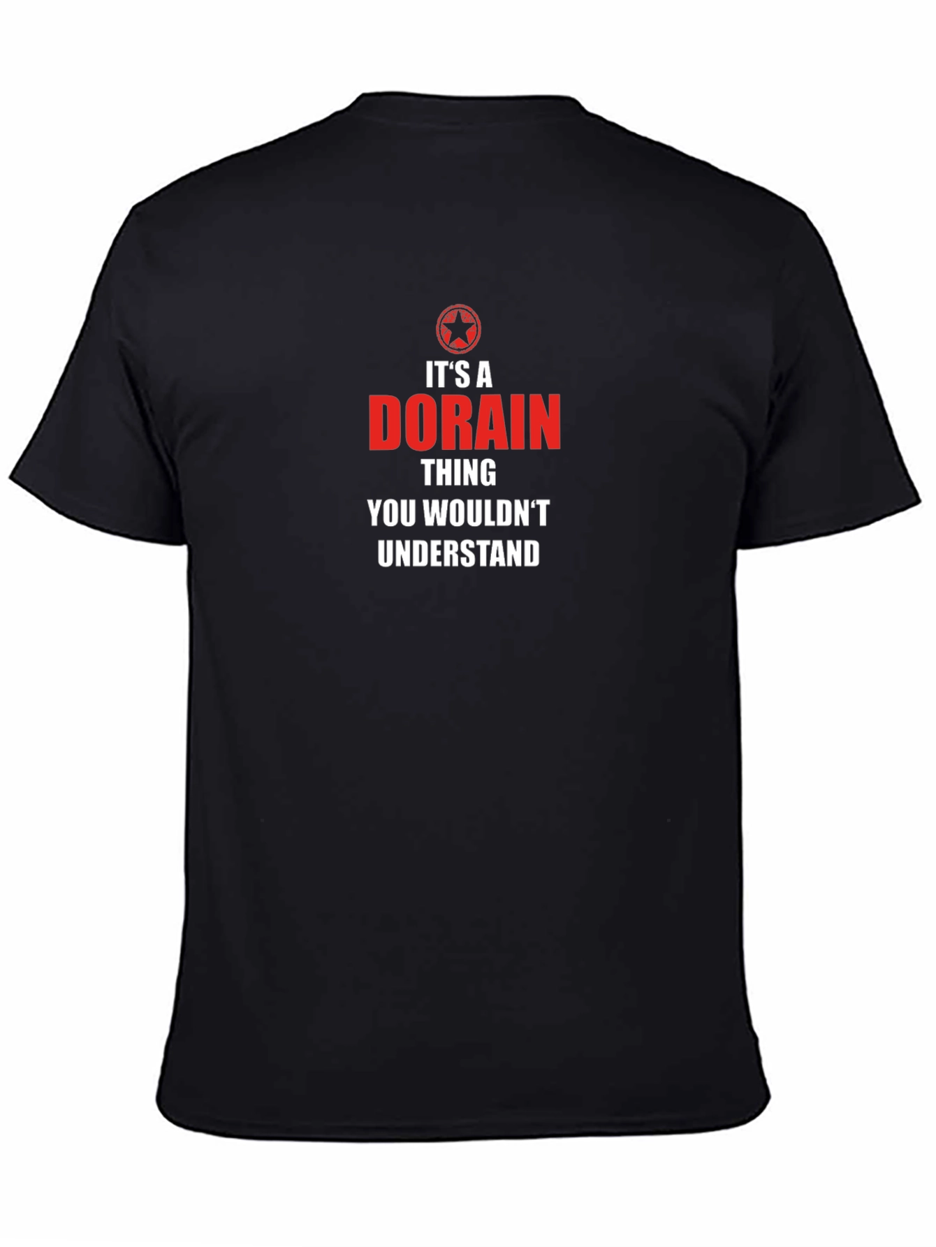 Its a Dorain Thing T-Shirt