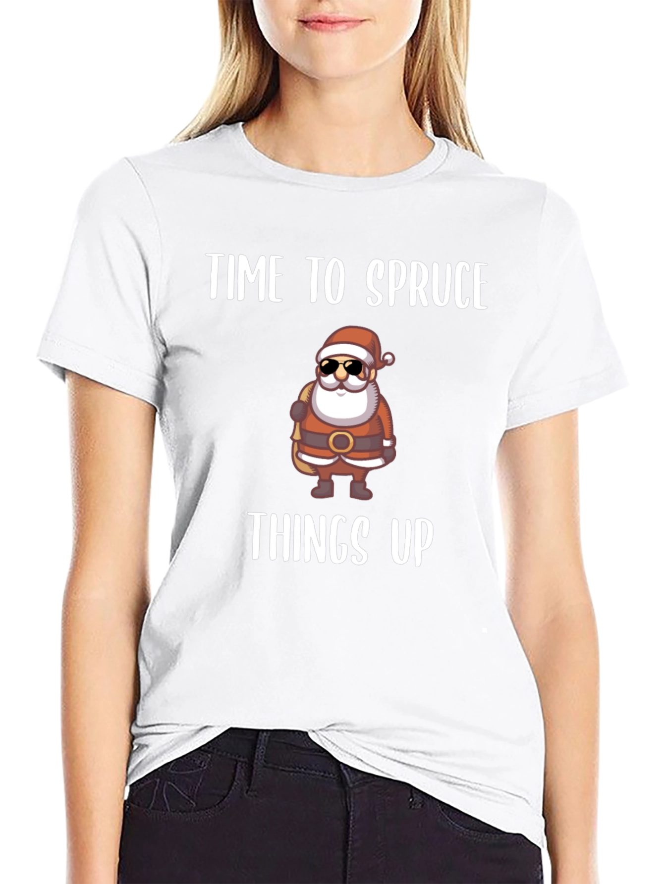Time to Spruce Things Up Santa T-Shirt