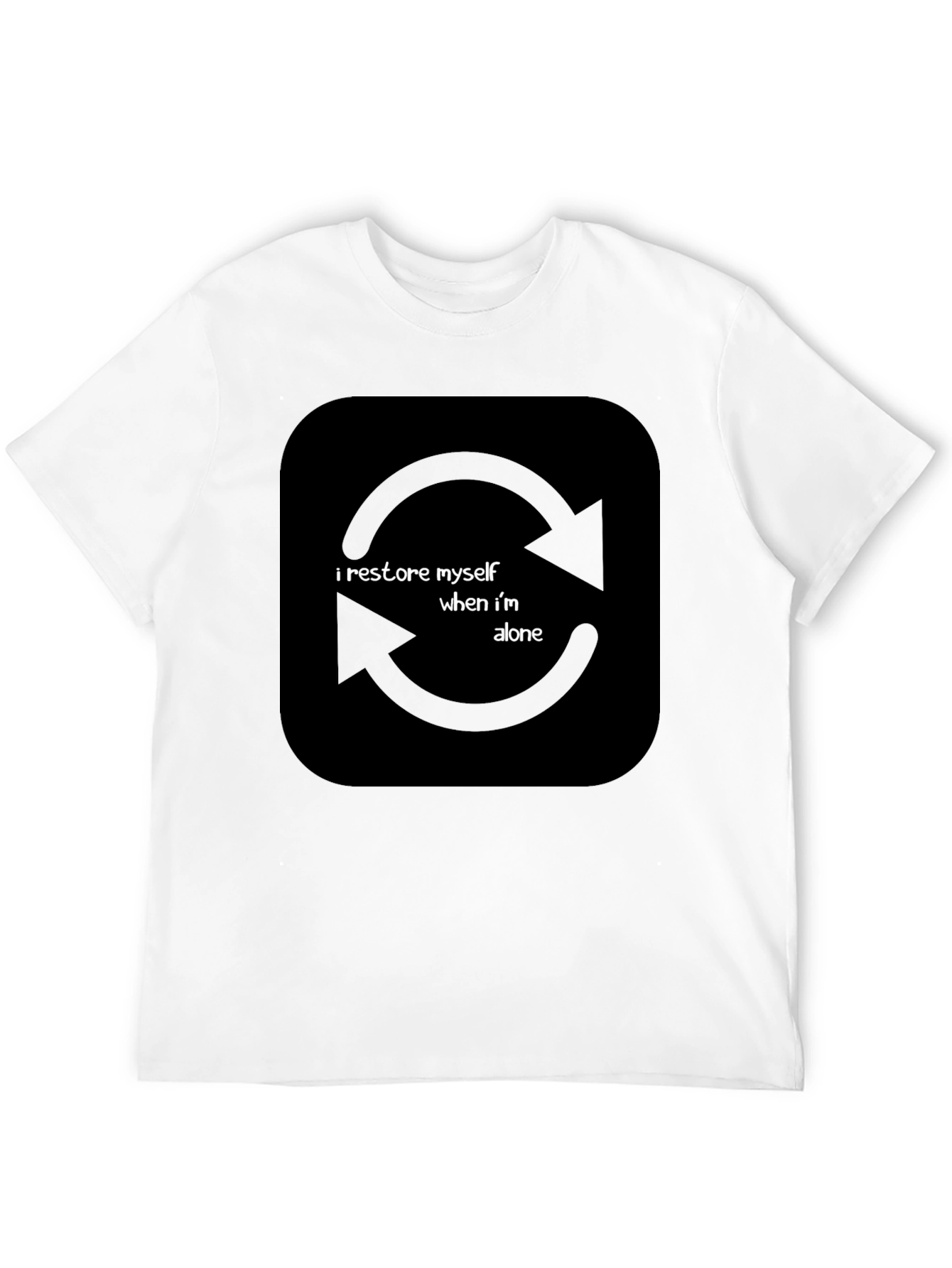 I Restore Myself When Im Alone Black T-Shirt