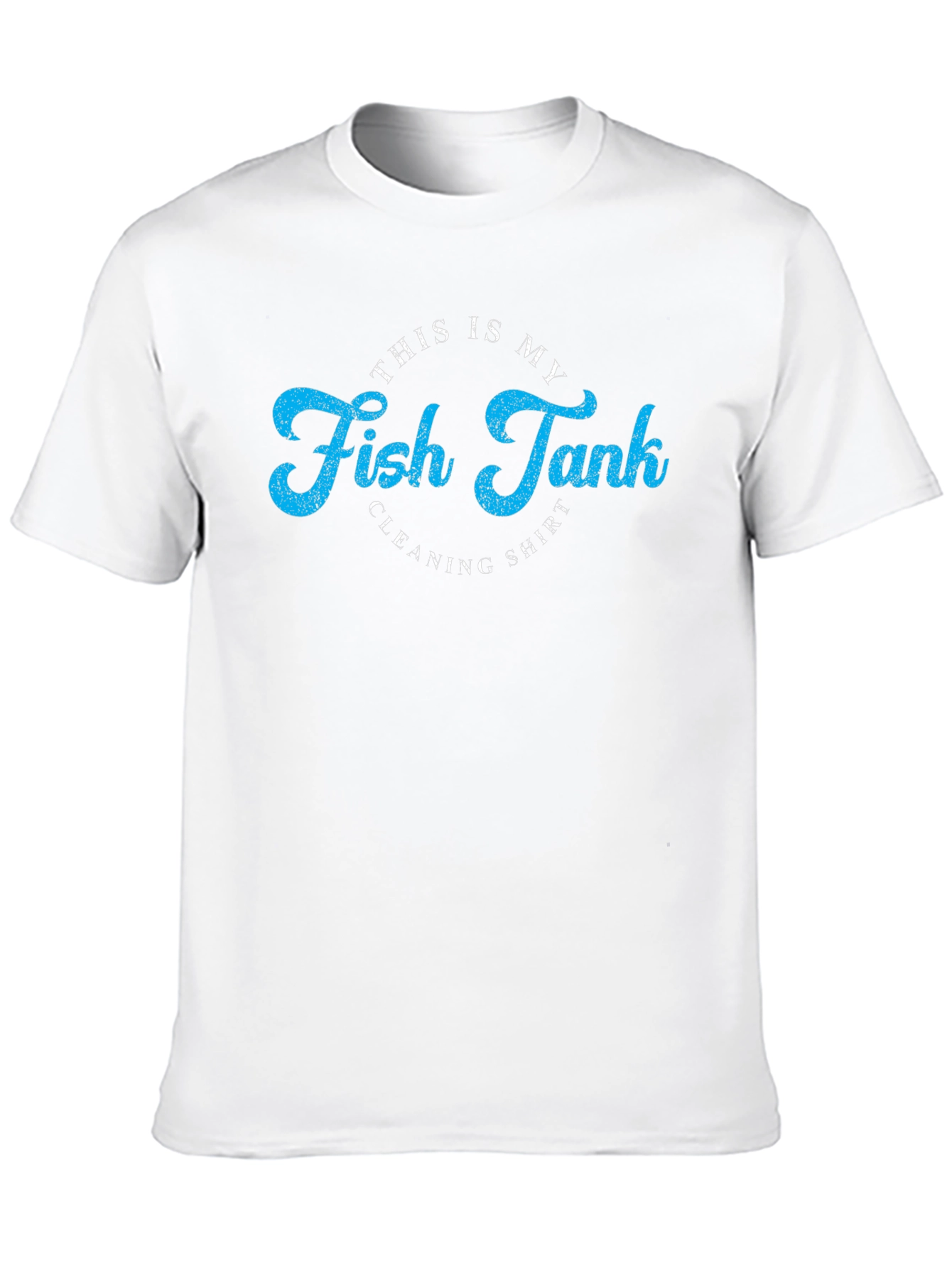 Fish Tank Cleaning Shirt - Novelty Graphic Tee