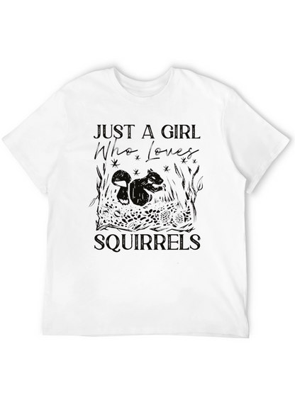 Just a Girl Who Loves Squirrels T-Shirt