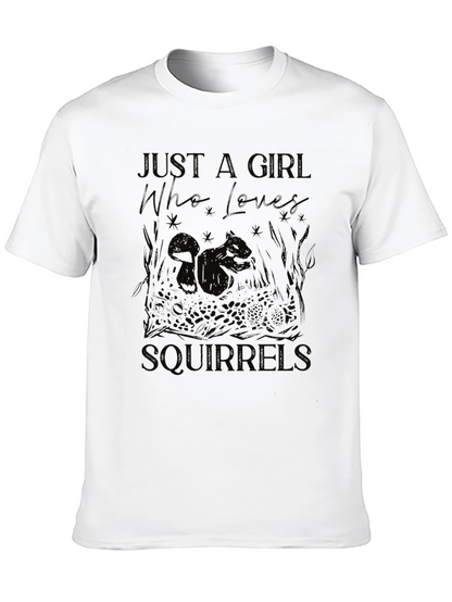 Just a Girl Who Loves Squirrels T-Shirt