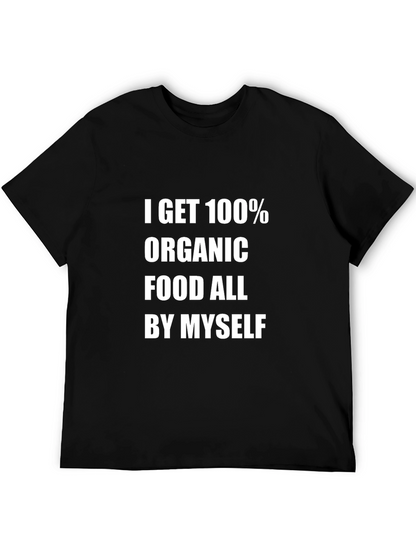 Organic Food T-Shirt Funny Slogan Tee