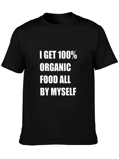 Organic Food T-Shirt Funny Slogan Tee