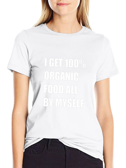 Organic Food T-Shirt Funny Slogan Tee