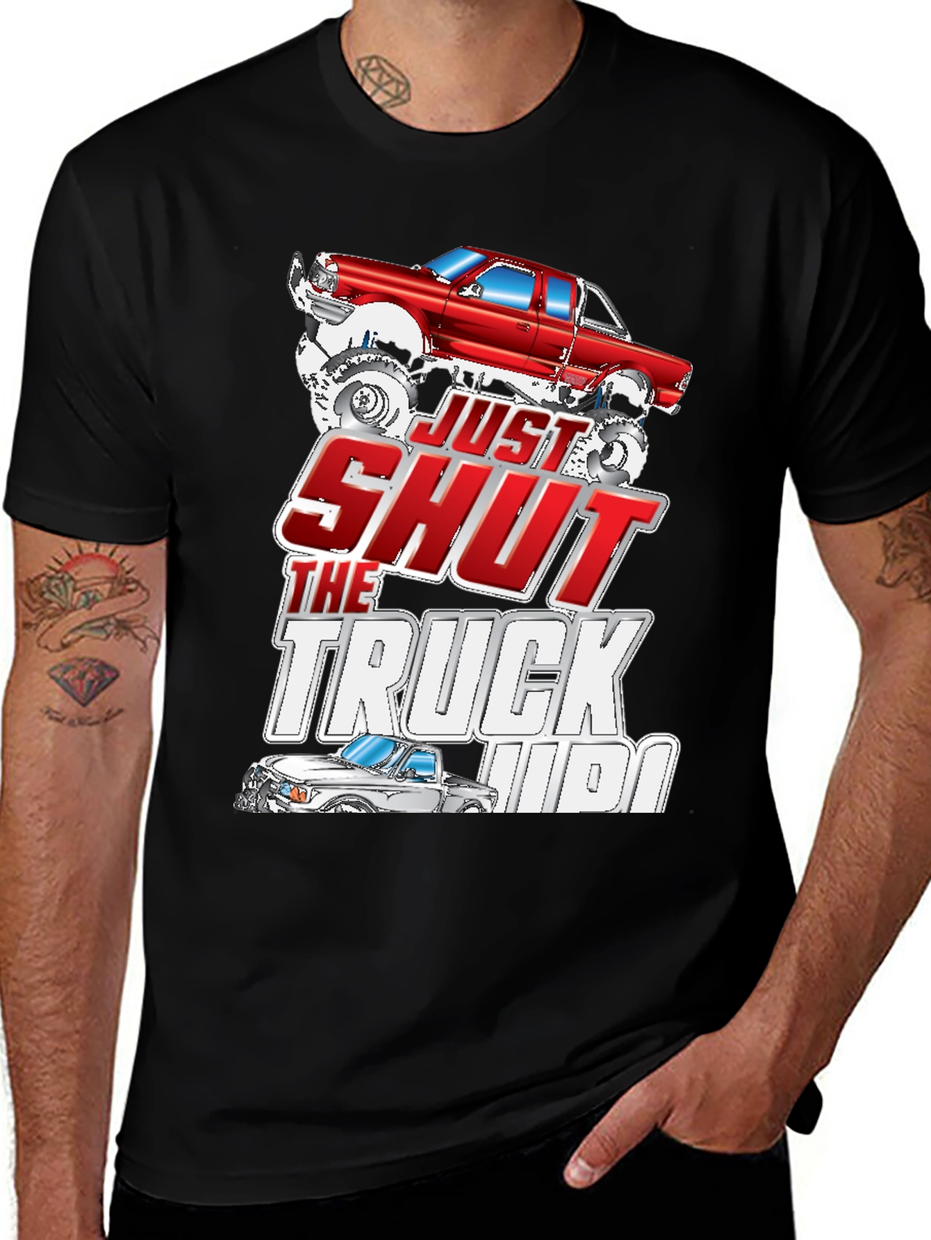 Just Shut The Truck Up Black Graphic Tee