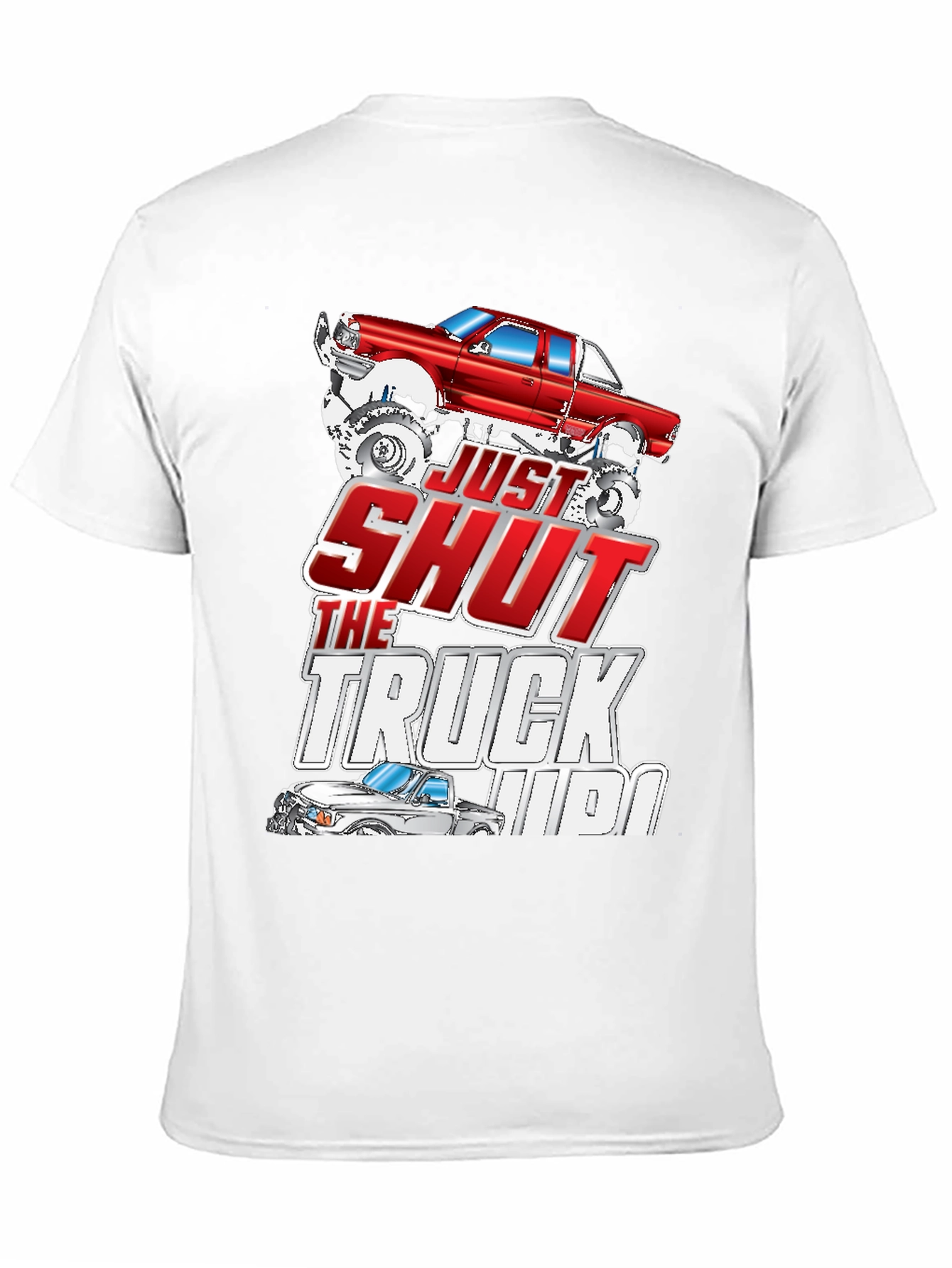 Just Shut The Truck Up Black Graphic Tee