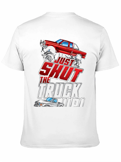 Just Shut The Truck Up Black Graphic Tee