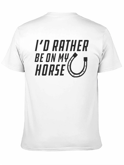 Id Rather Be On My Horse T-Shirt