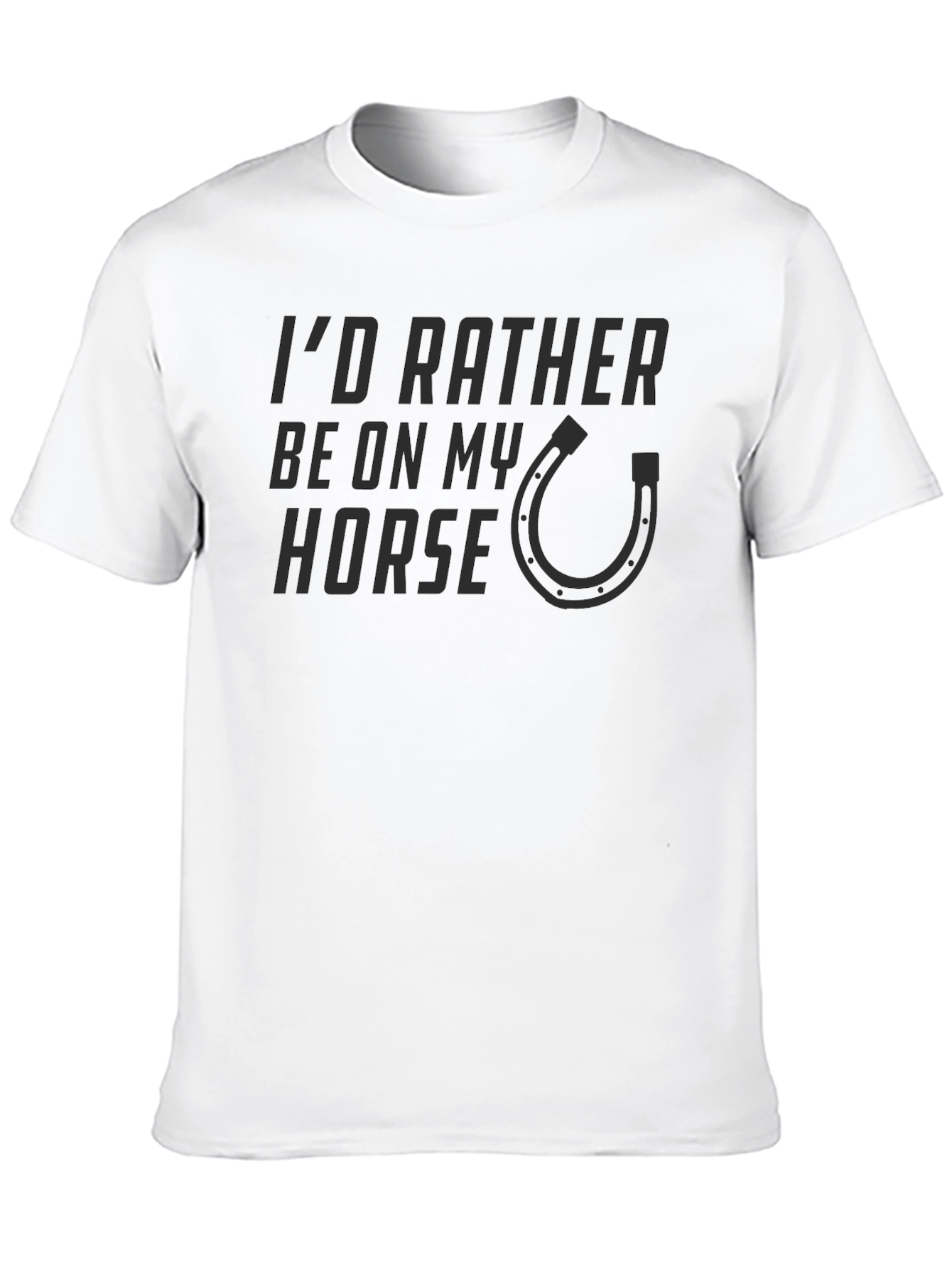Id Rather Be On My Horse T-Shirt