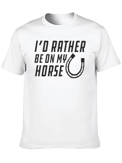 Id Rather Be On My Horse T-Shirt