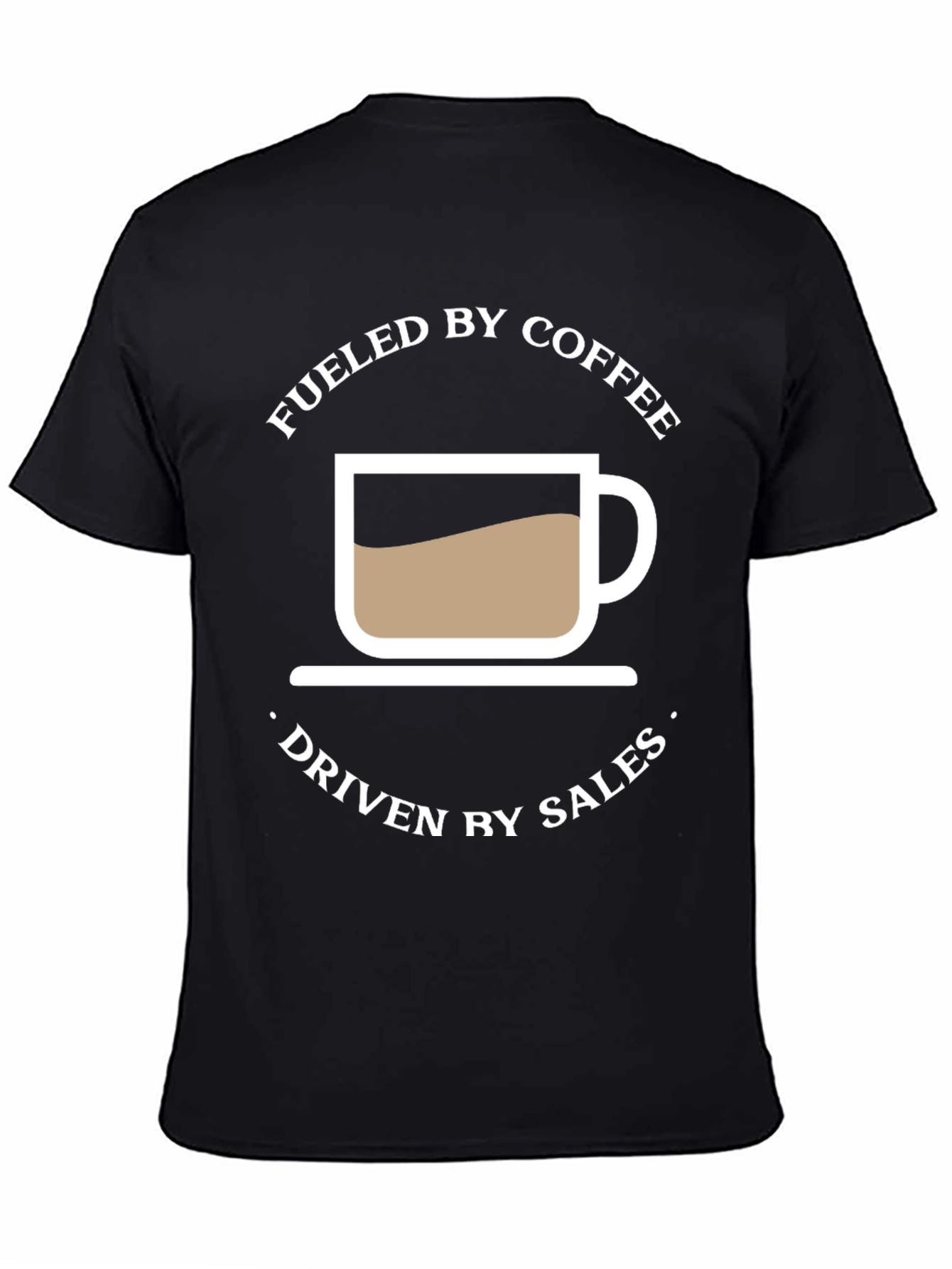 Fueled by Coffee Driven by Sales Graphic Tee