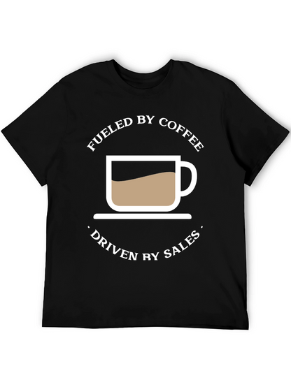 Fueled by Coffee Driven by Sales Graphic Tee