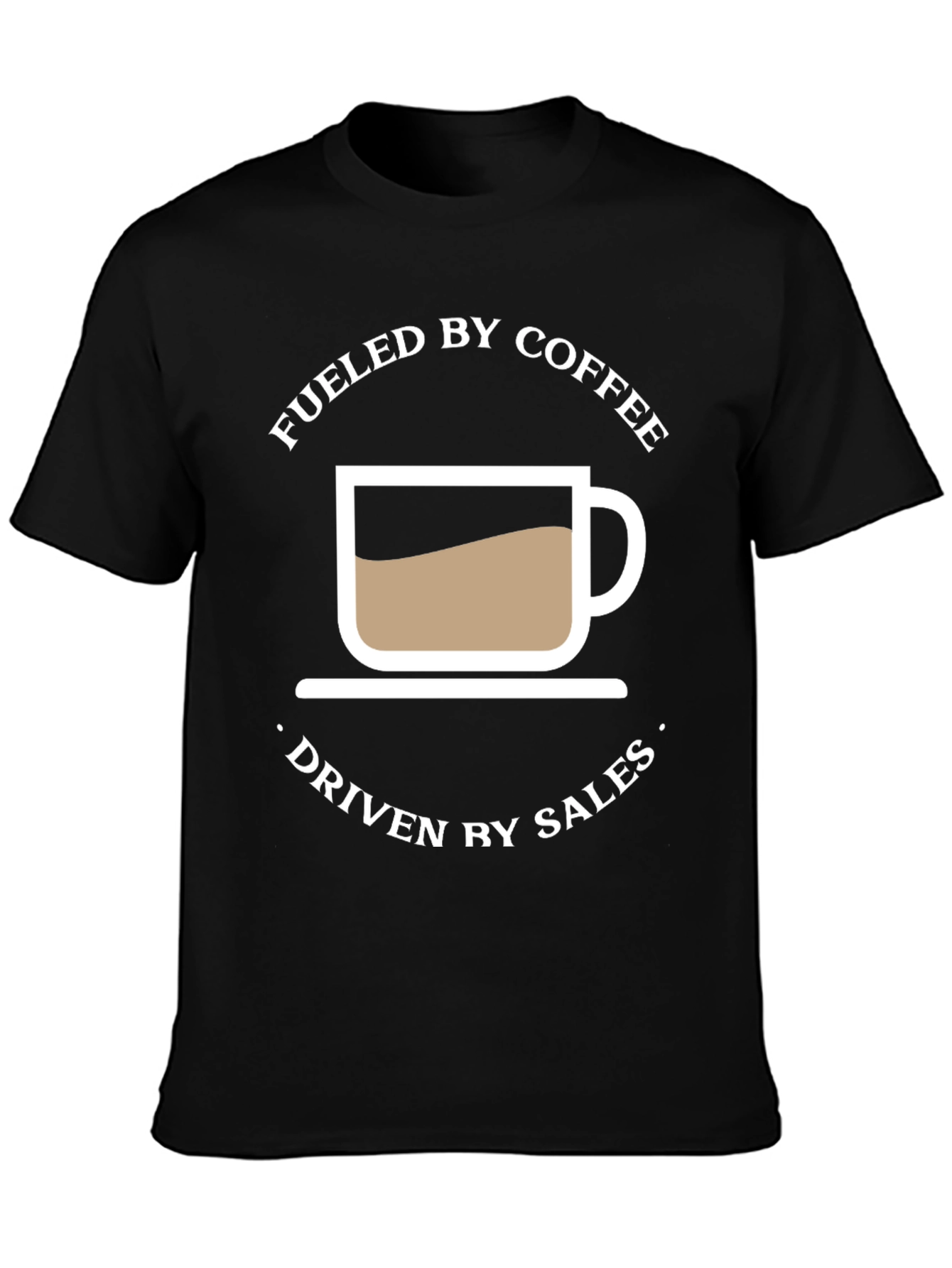 Fueled by Coffee Driven by Sales Graphic Tee