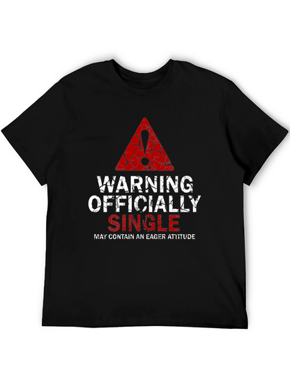 Warning Officially Single Mens T-Shirt