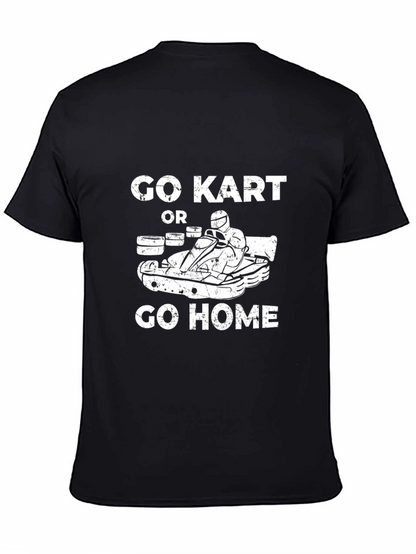 Go Kart or Go Home Black T-Shirt