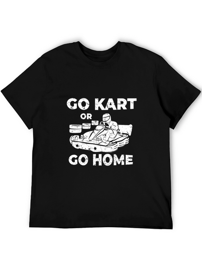 Go Kart or Go Home Black T-Shirt