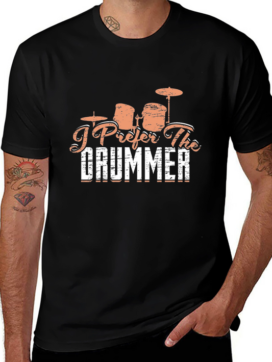 I Prefer The Drummer Black T-Shirt