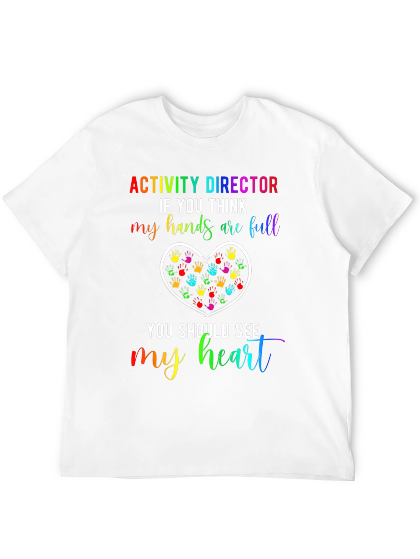 Activity Director Heart Hands T-Shirt