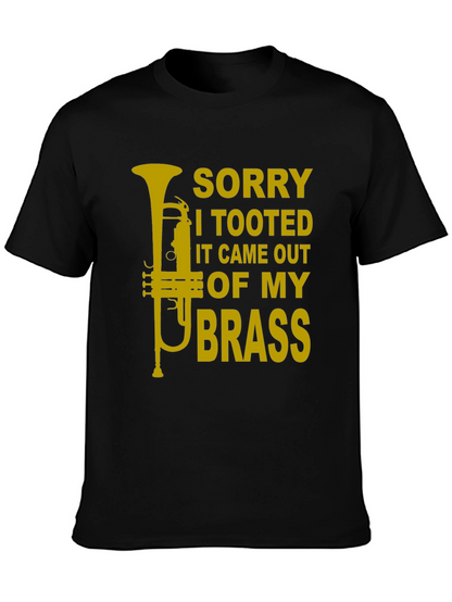 Sorry I Tooted Brass Funny T-Shirt