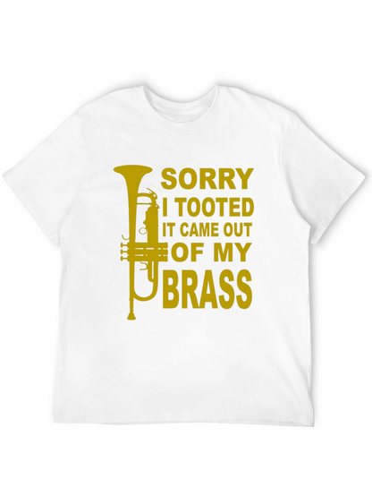 Sorry I Tooted Brass Funny T-Shirt