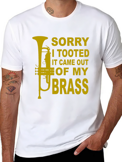 Sorry I Tooted Brass Funny T-Shirt