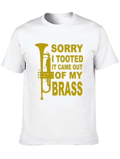 Sorry I Tooted Brass Funny T-Shirt