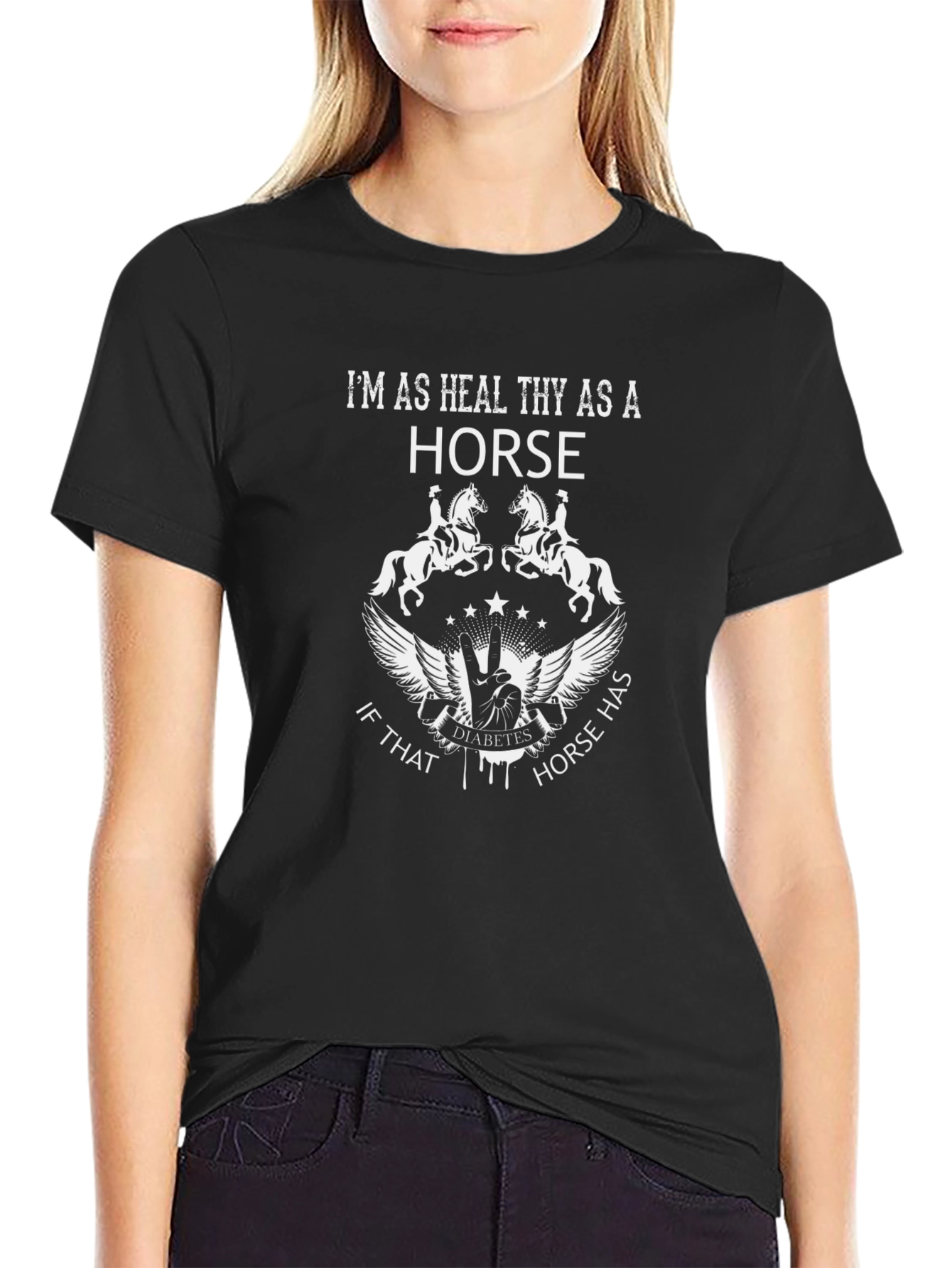 Im As Healthy As A Horse Graphic T-Shirt