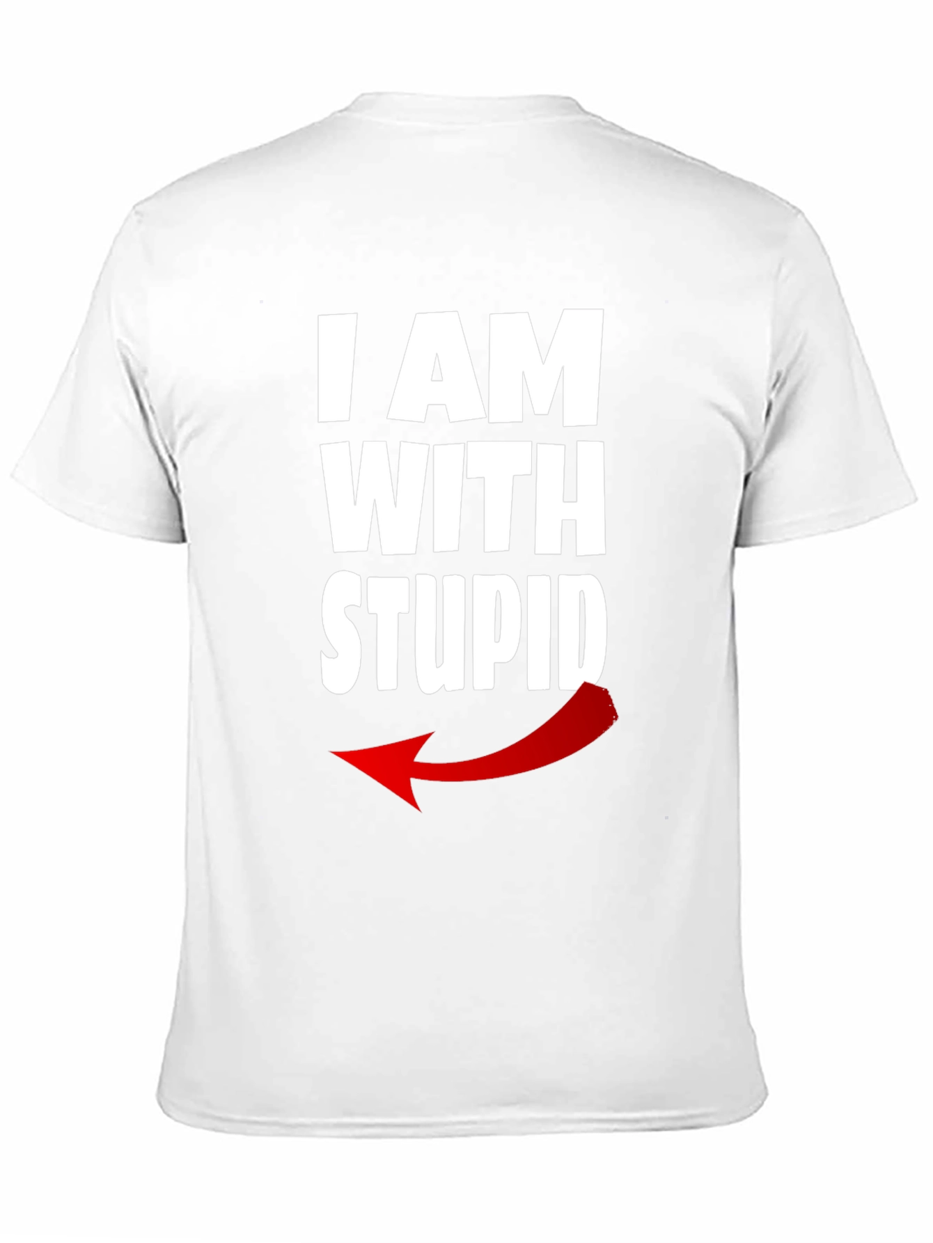 I AM WITH STUPID Graphic T-Shirt