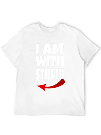 I AM WITH STUPID Graphic T-Shirt