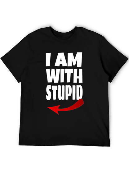 I AM WITH STUPID Graphic T-Shirt