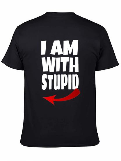 I AM WITH STUPID Graphic T-Shirt