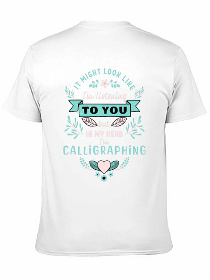 Calligraphing T-Shirt - Funny Tee