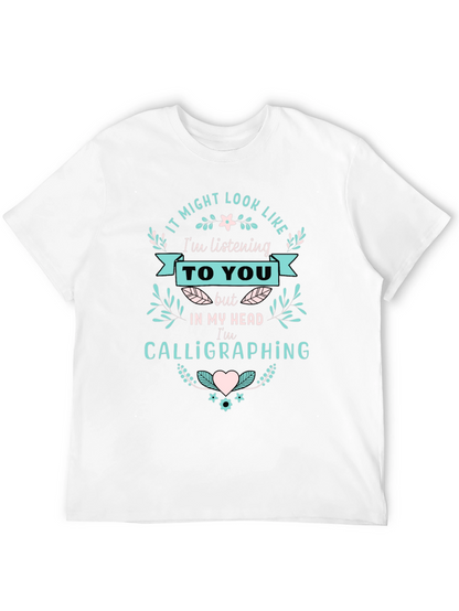 Calligraphing T-Shirt - Funny Tee