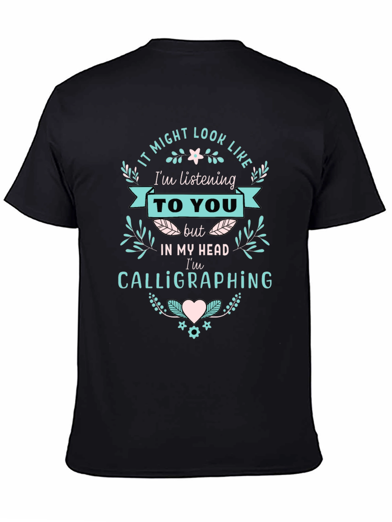 Calligraphing T-Shirt - Funny Tee