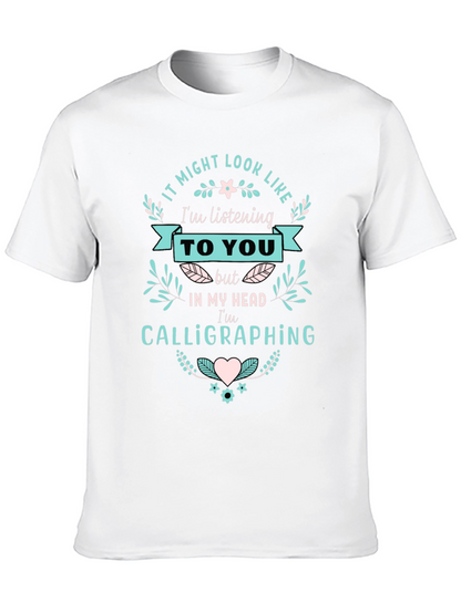 Calligraphing T-Shirt - Funny Tee