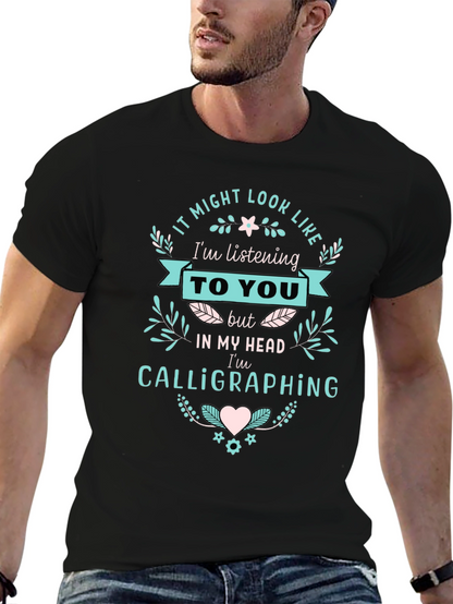 Calligraphing T-Shirt - Funny Tee