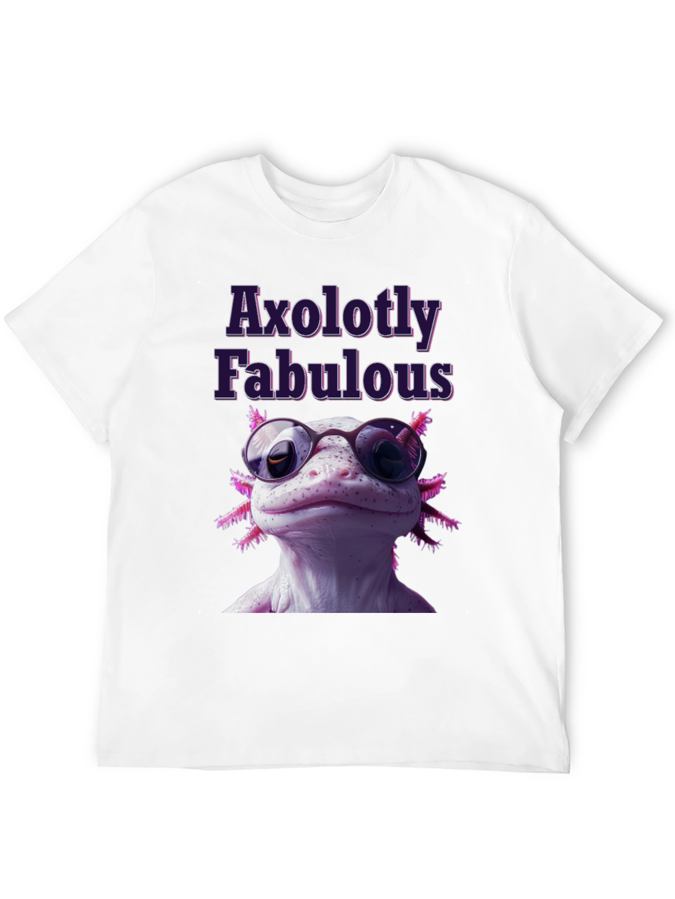 Axolotly Fabulous T-Shirt - Stylish Unisex Tee
