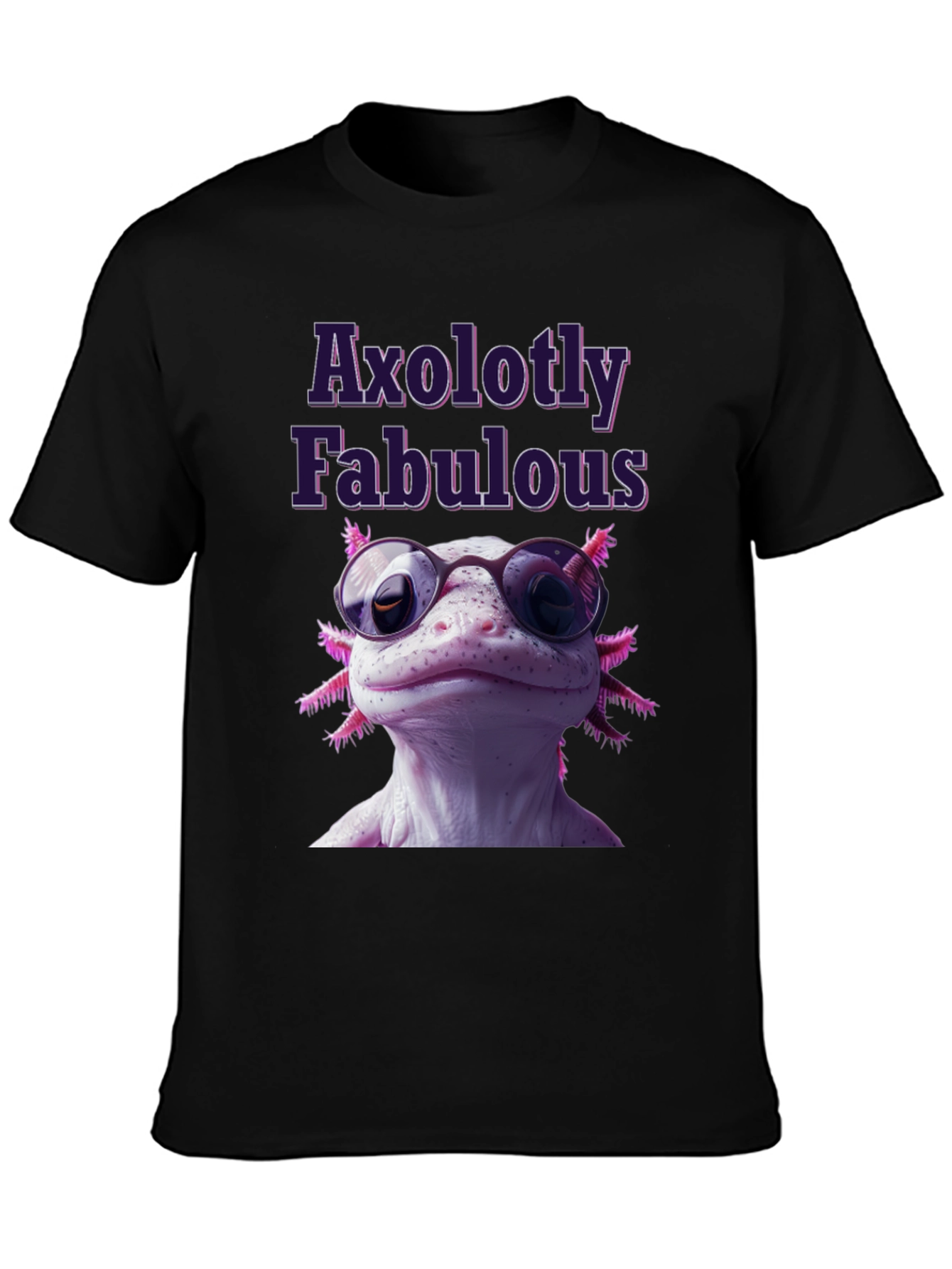 Axolotly Fabulous T-Shirt - Stylish Unisex Tee