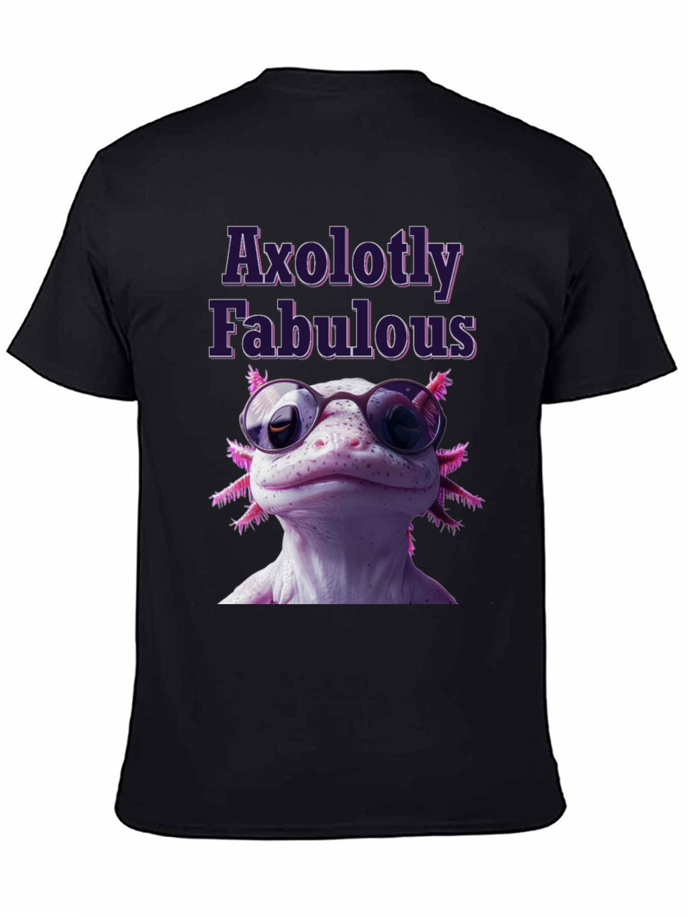 Axolotly Fabulous T-Shirt - Stylish Unisex Tee