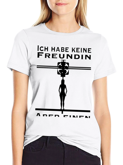 Ich Habe Keine Freundin T-Shirt Novelty Graphic