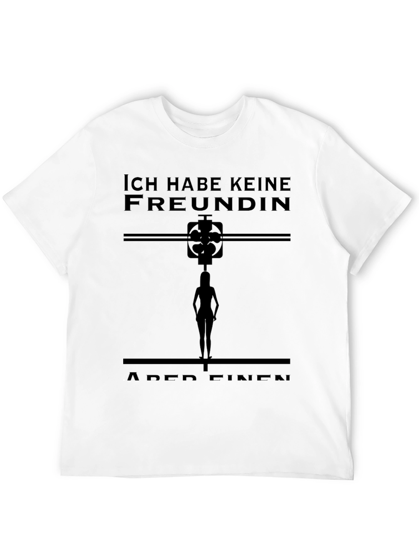 Ich Habe Keine Freundin T-Shirt Novelty Graphic