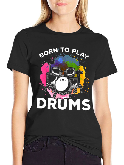 Born to Play Drums Black T-Shirt