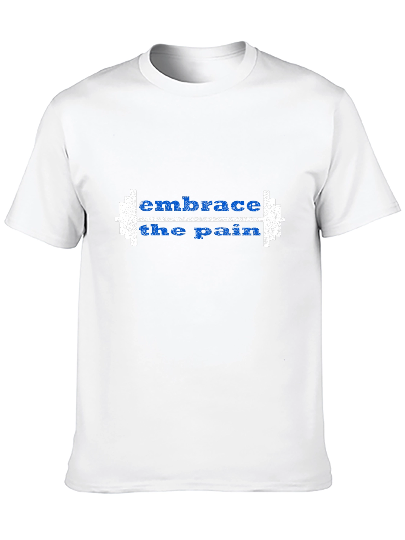 Embrace the Pain Workout T-Shirt